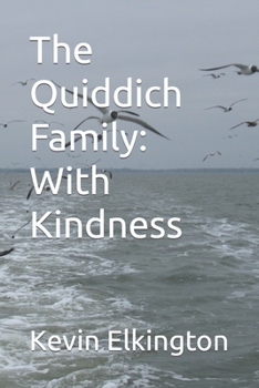 Paperback The Quiddich Family: With Kindness Book