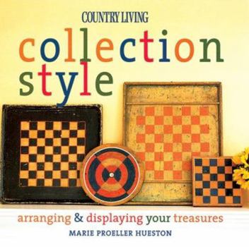 Paperback Country Living Collection Style: Arranging and Displaying Your Treasures Book
