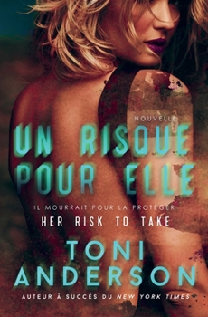 Un risque pour elle (Nouvelle): Romance à suspense (Pour elle — Romance à suspense) (French Edition)