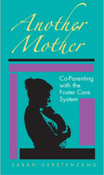 Paperback Another Mother: Co-Parenting with the Foster Care System Book