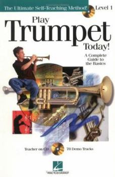Paperback Play Trumpet Today!: Level 1 a Complete Guide to the Basics [With CD] Book