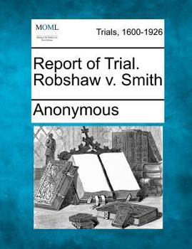 Paperback Report of Trial. Robshaw V. Smith Book