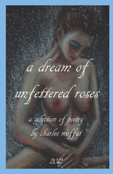 Paperback "a dream of unfettered roses" Book