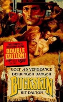 Mass Market Paperback Buckskin Double: Colt .45 Vengeance/Derringer Danger Book