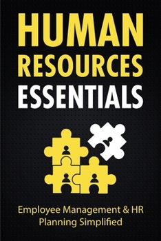 Paperback Human Resources Essentials: Employee Management & HR Planning Simplified Book