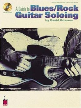 Paperback A Guide to Blues/Rock Guitar Soloing Book