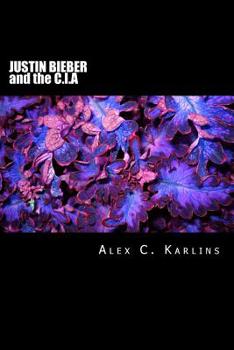 Paperback JUSTIN BIEBER and the C.I.A Book