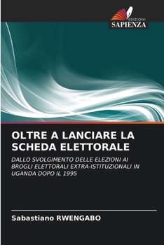 Paperback Oltre a Lanciare La Scheda Elettorale [Italian] Book