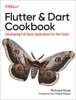 Paperback Flutter and Dart Cookbook: Developing Full-Stack Applications for the Cloud Book