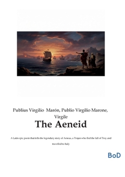 The Aeneid: A Latin epic poem that tells the legendary story of Aeneas, a Trojan who fled the fall of Troy and travelled to Italy