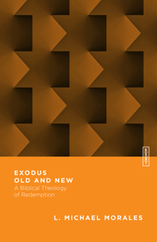 Paperback Exodus Old and New: A Biblical Theology of Redemption Book