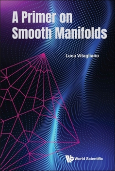 Hardcover A Primer on Smooth Manifolds Book