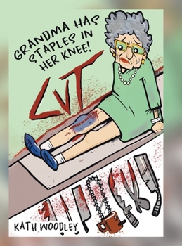 Hardcover Grandma Has Staples in Her Knee! Book