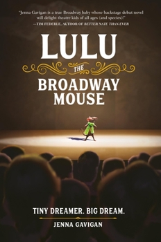 Lulu the Broadway Mouse - Book #1 of the Lulu the Broadway Mouse