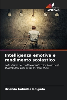 Paperback Intelligenza emotiva e rendimento scolastico [Italian] Book
