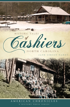 Paperback Historic Tales of Cashiers, North Carolina Book