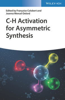 Hardcover C-H Activation for Asymmetric Synthesis Book