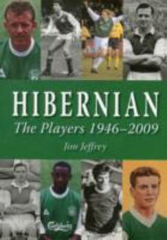 Paperback Hibernian The Players and Managers 1949 - 2009 Book