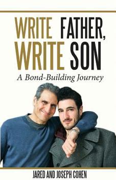 Paperback Write Father, Write Son: A Bond-Building Journey Book