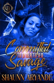 Paperback Committed To A Certified Savage: An Urban Romance Book