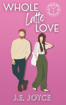 Whole Latte Love (Spirit of Hops) - Book #3 of the Spirit of Hops
