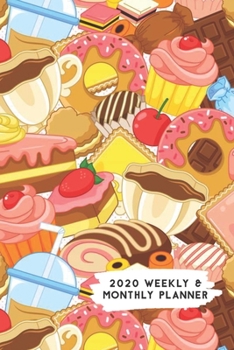 Paperback 2020 Weekly & Monthly Planner: Cupcakes Donuts & Coffee Themed Calendar & Journal Book