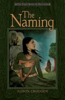 Hardcover The Naming: The First Book of Pellinor Book