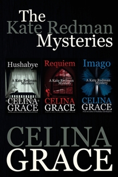 Kate Redman Mysteries: Hushabye / Requiem / Imago - Book  of the Kate Redman Mysteries