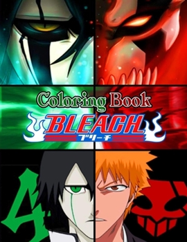 bleach Coloring Book: +50 high-quality Illustrations , bleach Managa,bleach Coloring Book, Anime Coloring book, bleach...