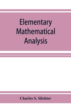 Paperback Elementary mathematical analysis; a text book for first year college students Book