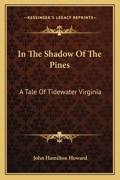Paperback In The Shadow Of The Pines: A Tale Of Tidewater Virginia Book