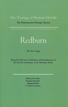 Redburn: His First Voyage, Being the Sailor-Boy, Confessions and Reminiscences of the Son-of-a-Gentleman, in the Merchant Service