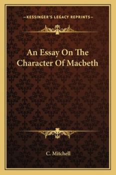 Paperback An Essay On The Character Of Macbeth Book