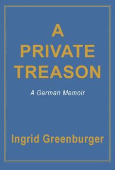 Paperback A Private Treason: A German Memoir Book