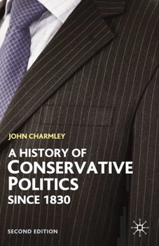 Paperback History of Conservative Politics Since 1830 Book