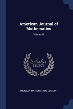 Paperback American Journal of Mathematics; Volume 31 Book