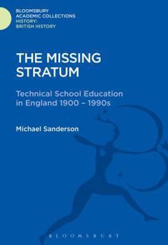 Hardcover The Missing Stratum: Technical School Education in England 1900-1990s Book