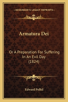 Armatura Dei: Or A Preparation For Suffering In An Evil Day