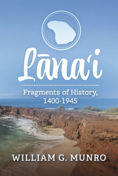 Paperback Lana'i: Fragments of History, 1400-1945 Book