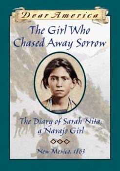 Hardcover The Girl Who Chased Away Sorrow: The Diary of Sarah Nita, a Navajo Girl Book
