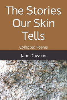 Paperback The Stories Our Skin Tells: Collected Poems Book