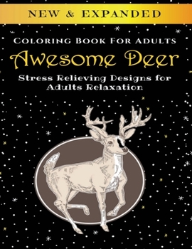 Paperback Awesome Deer - Adult Coloring Book: Stress Relieving Designs for Adults Relaxation Book