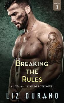 Paperback Breaking the Rules: A Different Kind of Love Novel Book