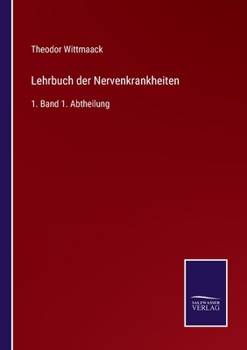 Paperback Lehrbuch der Nervenkrankheiten: 1. Band 1. Abtheilung [German] Book