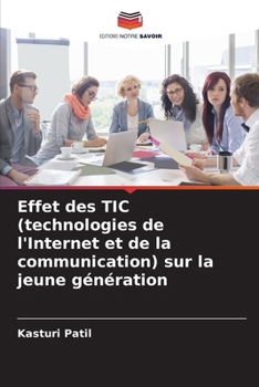Paperback Effet des TIC (technologies de l'Internet et de la communication) sur la jeune génération [French] Book
