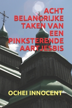 Paperback Acht Belangrijke Taken Van Een Pinksterende Aartjesbis [Dutch] Book