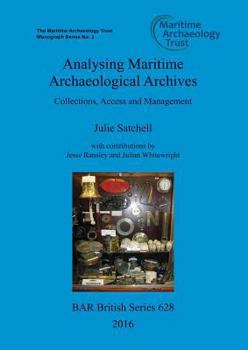 Paperback Analysing Maritime Archaeological Archives: Collections, Access and Management Book