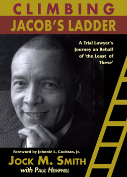 Hardcover Climbing Jacob's Ladder: A Trial Lawyer's Journey on Behalf of 'The Least of These' Book