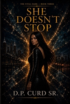 She Doesn't Stop (The Vital Dark)