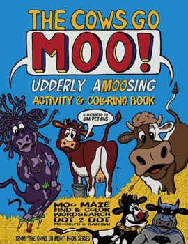 Paperback Cows Go Moo! Udderly Amoosing Activity and Coloring Book